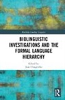 Juan Uriagereka, Juan (University of Maryland - College Uriagereka, Juan Uriagereka, Uriagereka Juan - Biolinguistic Investigations and the Formal Language Hierarchy