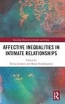 Tuula (University of Tampere Juvonen, Tuula Kolehmainen Juvonen, Tuula Juvonen, Tuula (University of Tampere Juvonen, Tuula (University of Tampere Finland) Juvonen, Marjo Kolehmainen... - Affective Inequalities in Intimate Relationships