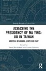 Andre (Eberhard Karls University of T Beckershoff, Andre Schubert Beckershoff, André Beckershoff, Andre (Eberhard Karls University of Tubingen Beckershoff, Gunter Schubert, Gunter (University of Tubingen Schubert... - Assessing the Presidency of Ma Ying-Jiu in Taiwan