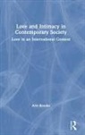 Ann Brooks, Ann (Australian Catholic University Brooks, Ann (Bournemouth University Brooks, Ann (Institute of Advanced Studies in the Brooks, Brooks Ann - Love and Intimacy in Contemporary Society