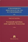 Christian Hilti, Maria Iskic, Andrea Mondini, Floriane Zollinger-Löw, Magda Streuli-Youssef - Schweizerisches Immaterialgüter- und Wettbewerbsrecht: Firmenrecht und Schutz nicht registrierter Kennzeichen
