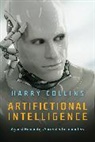 COLLINS, H Collins, H. M. Collins, Harry Collins, Collins Harry - Artifictional Intelligence Against Humanity s Surrender to Computer