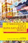 Hannah Knox, Hannah (Lecturer in Digital Anthropology and Knox, Hannah Nafus Knox, Hannah Knox, Knox Hannah, Dawn Nafus... - Ethnography for a Data-Saturated World