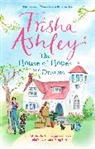 Trisha Ashley, Ashley Trisha - The House of Hopes and Dreams