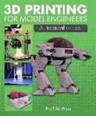 Neil Wyatt - 3D Printing for Model Engineers