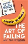 Anthony Mcgowan, McGowan Anthony - Art of Failing