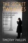 Timothy Phillips, Phillips Timothy - The Secret Twenties