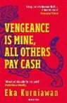 Eka Kurniawan, Annie Tucker - Vengeance is Mine, All Others Pay Cash
