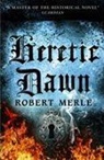 T. Jefferson Kline, Robert Merle - Heretic Dawn: Fortunes of France 3