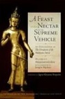Asan, Asang, Asanga, Padmakara Translation Group, Jamgon Mipham, Padmakara Translation Group... - A Feast of the Nectar of the Supreme Vehicle