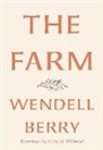 Wendell Berry, Wendell Whitesel Berry, Carolyn Whitesel, Carolyn Whitesel - The Farm