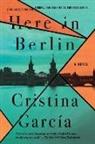Cristina Garcia, Cristina García - Here in Berlin
