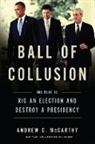 Andrew C McCarthy, Andrew C. McCarthy - Ball of Collusion