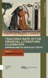 Alison Gulley, Alison (Associate Professor of English Gulley - Teaching Rape in the Medieval Literature Classroom