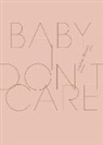 Chelsey Minnis - Baby, I Don't Care