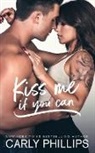 Carly Phillips - Kiss Me If You Can