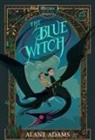Alane Adams - The Blue Witch