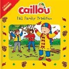 Corinne Delporte, Mario Allard - Caillou: Fall Family Tradition