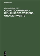 Christoph Hubig - Cognitio humana - Dynamik des Wissens und der Werte