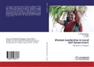 Deivajothi, V Deivajothi, V. Deivajothi, S Sathia, S. Sathia, Sethuramalingam... - Women Leadership in Local Self Government