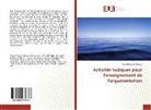 Elena Brîndu¿a Belciug, Elena Brîndusa Belciug - Activités ludiques pour l'enseignement de l'argumentation