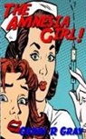 Gerri R Gray - The Amnesia Girl!