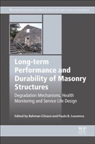 Bahman Ghiassi, Bahman (Faculty of Civil Engineering and Ghiassi, Bahman (Faculty of Engineering Ghiassi, Bahman Ghiassi, Bahman (Faculty of Engineering Ghiassi, Paulo B. Lourenco... - Long-Term Performance and Durability of Masonry Structures