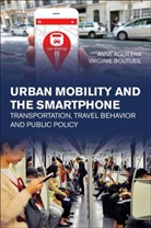 Anne Aguilera, Anne (French Institute of Science and Technology for Transport Aguilera, Anne/ Boutueil Aguilera, Virginie Boutueil, Virginie (City Mobility Transportation Lab Boutueil - Urban Mobility and the Smartphone