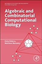 Raina (EDT)/ Macauley Robeva, Matthew Macauley, Matthew (Associate Professor of Mathematical Sciences Macauley, Raina Robeva, Raina (Professor of Mathematical Sciences Robeva, Raina Stefanova Robeva - Algebraic and Combinatorial Computational Biology