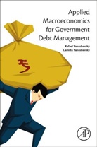 Camilla Yanushevsky, Camilla (Senior Analyst Yanushevsky, Rafael Yanushevsky, Rafael (President Yanushevsky, Rafael/ Yanushevsky Yanushevsky, Yanushevsky Rafael - Applied Macroeconomics for Public Policy