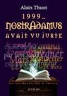Alain Thuot - 1999... Nostradamus avait vu juste
