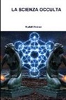 Rudolf Steiner - La Scienza Occulta
