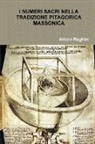 Arturo Reghini - I Numeri Sacri Nella Tradizione Pitagorica Massonica