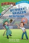David A Kelly, David A. Kelly, Mark Meyers, Mark Meyers - Ballpark Mysteries Super Special #3: Subway Series Surprise