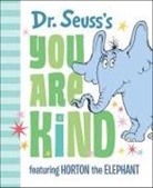 Dr Seuss, Dr. Seuss, Dr. Seuss - Dr. Seuss's You Are Kind