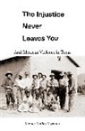 Monica Mu Martinez, Monica Mu±oz Martinez, Monica Munoz Martinez, Monica Muñoz Martinez, Professor Monica Munoz Martinez - Injustice Never Leaves You