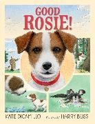 Harry Bliss, Kate DiCamillo, Kate/ Bliss DiCamillo, Harry Bliss - Good Rosie!