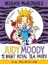Megan McDonald, Megan/ Reynolds McDonald, Peter H. Reynolds, Peter H. Reynolds - Judy Moody and the Right Royal Tea Party