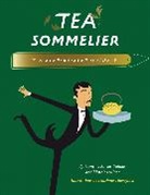 Francois-Xavier Delmas, François-Xavier Delmas, Franocois-Xavie Delmas, Mathias Minet, Lauriane Tiberghien - Tea Sommelier