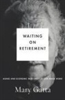 Mary Gatta, Mary Lizabeth Gatta - Waiting on Retirement