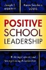 Karen Seashore Louis, Joseph Murphy, Joseph F Murphy, Joseph F. Murphy, Joseph F./ Louis Murphy - Positive School Leadership