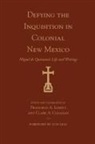 Clark Colahan, Francisco Lomeli, Francisco Lomelí - Defying the Inquisition in Colonial New Mexico