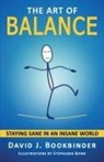 David J. Bookbinder, Stephanie C. Bond - The Art of Balance