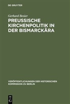Gerhard Besier - Preußische Kirchenpolitik in der Bismarckära