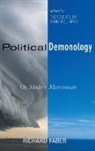 Richard Faber, Therese Feiler, Michael Mayo - Political Demonology