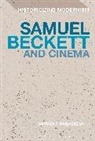Anthony Paraskeva, Anthony (University of Roehampton Paraskeva, Paraskeva Anthony, Matthew Feldman, Erik Tonning - Samuel Beckett and Cinema