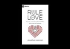 Jonathan Leeman - The Rule of Love