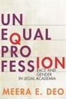 Meera E Deo, Meera E. Deo - Unequal Profession