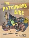 Maxine Beneba Clarke, Maxine Beneba/ Rudd Clarke, Van T. Rudd, Van Thanh Rudd - The Patchwork Bike