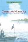 Matt Tavares, Matt/ Tavares Tavares, Matt Tavares - Crossing Niagara: Candlewick Biographies